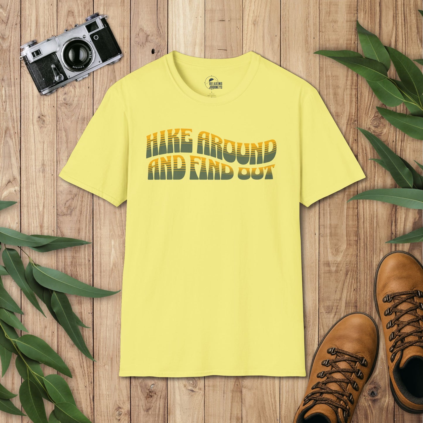 Hike around and find out T-Shirt